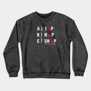 TAP SNAP NAP JIU JITSU Crewneck Sweatshirt